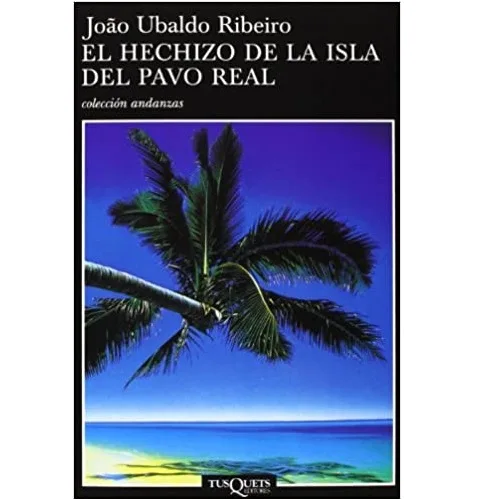 El hechizo de la isla del Pavo Real, de João Ubaldo Ribeiro