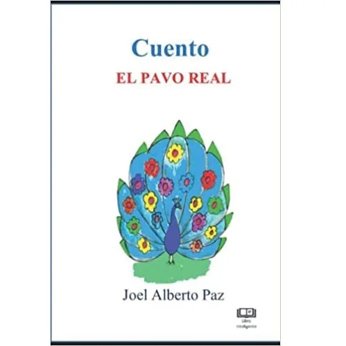 Cuento El pavo real, de Joel Alberto Paz