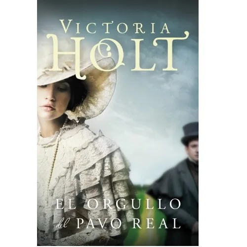 El orgullo del pavo real, de Victoria Holt · Kindle