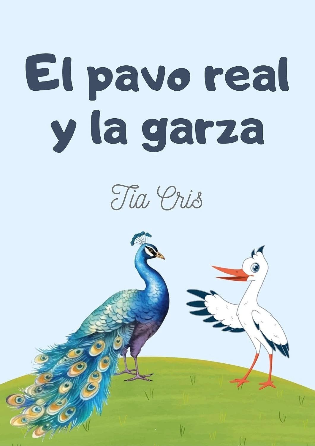 El pavo real y la garza, de Tia Cris · edición Kindle