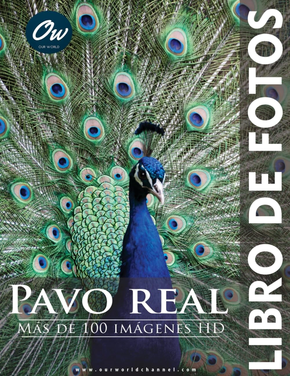 Pavo real: libro de fotos · Our World y A Arelt